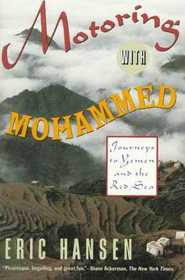 Motoring with Mohammed; Journeys to Yemen and the Red Sea