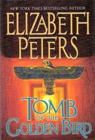 Tomb of the Golden Bird (Amelia Peabody, Bk 18)