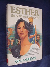 Esther: The star and the sceptre : a novel