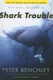 Shark Trouble: True Stories and Lessons about the Sea