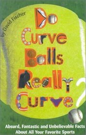 Do Curve Balls Really Curve? (Avon Camelot Books (Paperback))