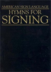 Hymns for Signing (American Sign Language)