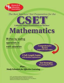 CA CSET Math 7-12 (REA) - The Best Teachers' Test Prep for the Cset