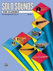 Solo Sounds for Clarinet, Vol 1: Levels 1-3 Piano Acc.