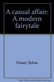 A casual affair: A modern fairytale