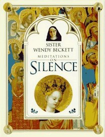Sister Wendy's Meditations on Silence
