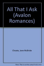 All That I Ask (Avalon Romances)