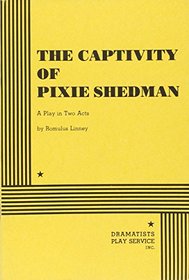 The Captivity of Pixie Shedman.