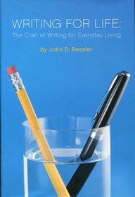 Writing for Life: The Craft of Writing for Everyday Living