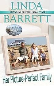 Her Picture-Perfect Family (Sea View House) (Volume 2)