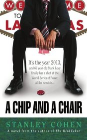 A Chip And A Chair: The 2013 World Series of Poker