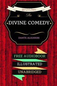 The Divine Comedy: By Dante Alighieri & Illustrated
