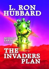 Mission Earth: The Invaders Plan (Mission Earth)