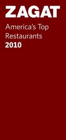 2010 America's Top Restaurants (Zagatsurvey: America's Top Restaurants)