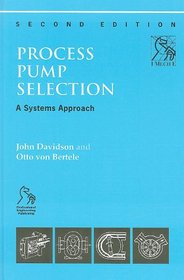 Process Pump Selection : A Systems Approach