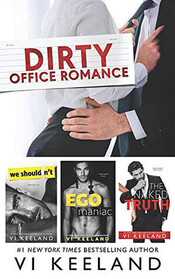 Dirty Office Romance: We Shouldn't / Ego Maniac / The Naked Truth