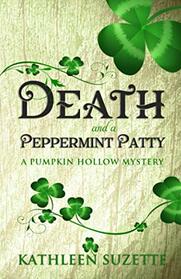 Death and a Peppermint Patty: A Pumpkin Hollow Mystery