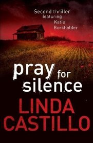 Pray for Silence (Kate Burkholder 2)