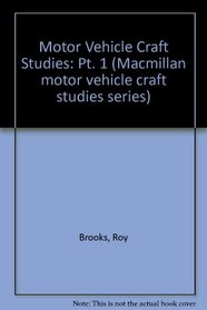 Motor Vehicle Craft Studies: Pt. 1 (Macmillan motor vehicle craft studies series)