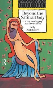 Beyond the Natural Body: An Archaeology of Sex Hormones