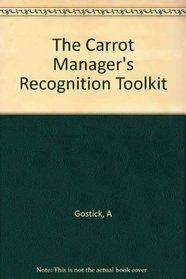 The Carrot Manager's Recognition Toolkit
