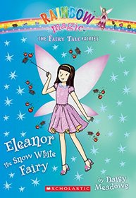 Eleanor the Snow White Fairy (The Fairy Tale Fairies #2)