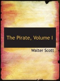 The Pirate, Volume I