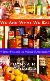 We Are What We Eat: Ethnic Food and the Making of Americans