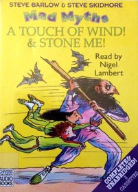A Touch of Wind! & Stone Me (Mad Myths) (Audio Cassette) (Unabridged)