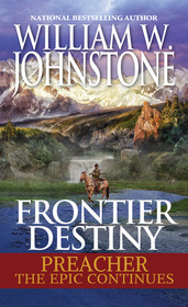 Frontier Destiny - Preacher: The Epic Continues - Forty Guns West and Blackfoot Messiah