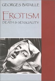 Erotism : Death and Sensuality