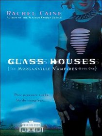 Glass Houses (Morganville Vampires)