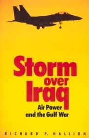Storm over Iraq: Air Power and the Gulf War (Smithsonian History of Aviation and Spaceflight Series)