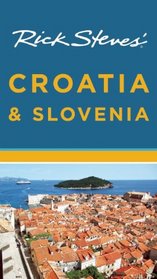 Rick Steves' Croatia & Slovenia