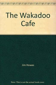 The Wakadoo Cafe