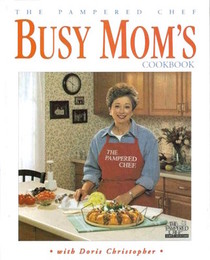 Busy Mom's Cookbook (Pampered Chef)