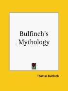 Bulfinch's Mythology: Greece and Rome