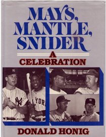 Mays, Mantle, and Snider: A Celebration