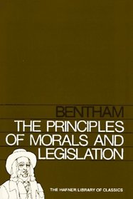An INTRODUCTION TO THE PRINCIPLES OF MORALS AND LEGISLATION (Hafner Library of Classics)