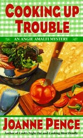 Cooking Up Trouble (Angie Amalfi, Bk 3)