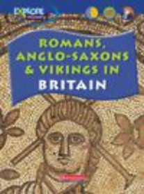 Romans, Anglo-Saxons & Vikings (Exploring History)
