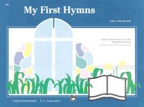 My First Hymns: Eight Favorite Hymns for the Beginning Pianist (My First...)