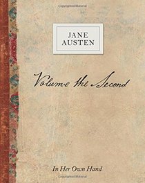 Volume the Second by Jane Austen: In Her Own Hand