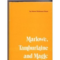 Marlowe Tamburlaine and Magic