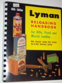 Lyman 45th Reloading Handbook for Rifle, Pistol and Muzzle Loading...