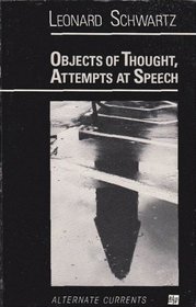 Objects of Thought, Attempts at Speech (Alternate Currents)