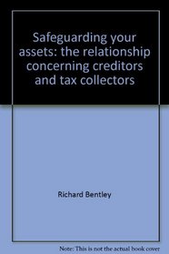 Safeguarding Your Assets: The Relationship Between Creditors and Tax Collectors