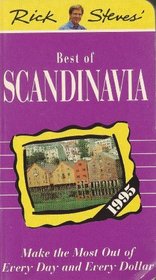Rick Steves' Best of Scandinavia: Make the Most of Every Day and Every Dollar/1995 (Rick Steves' Scandinavia)