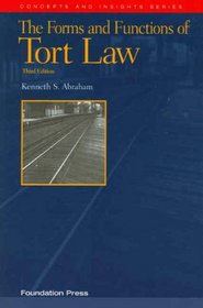 The Forms and Functions of Tort Law, 3d (Concepts and Insights)