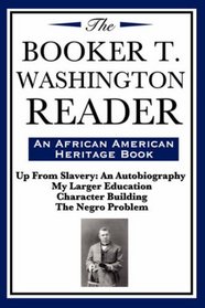 The Booker T. Washington Reader (An African American Heritage Book)